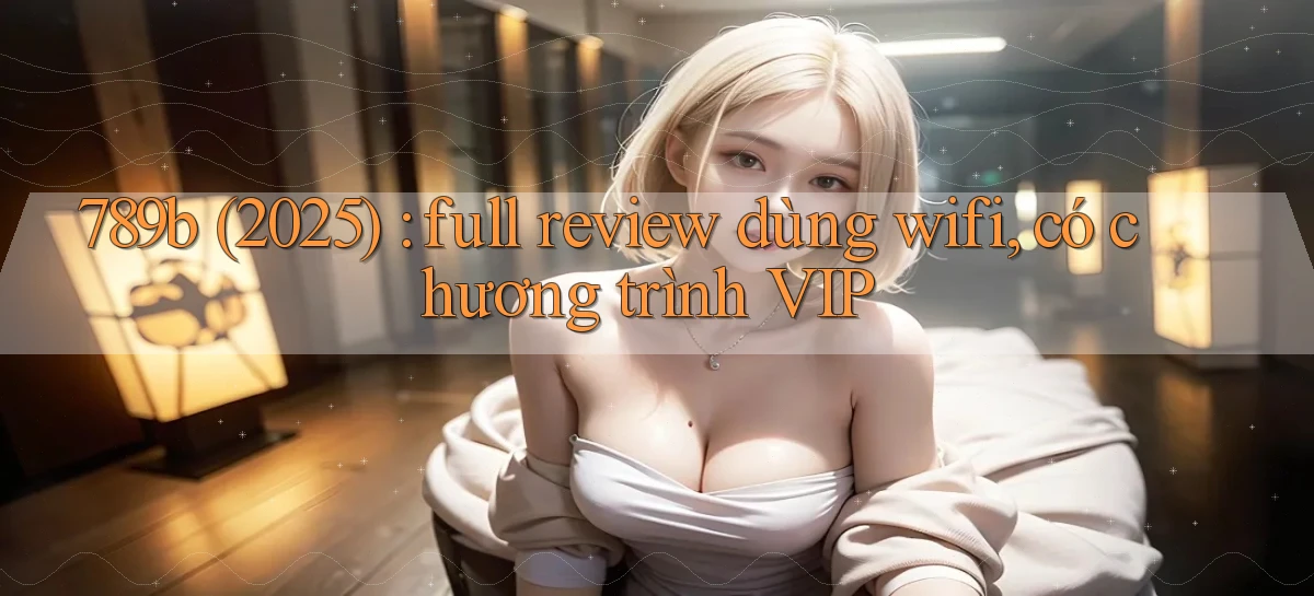 789b   Website Game Mới   Lối Vào Tức Thì