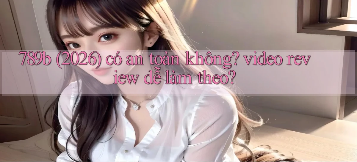 789b   Website Game Mới   Lối Vào Tức Thì