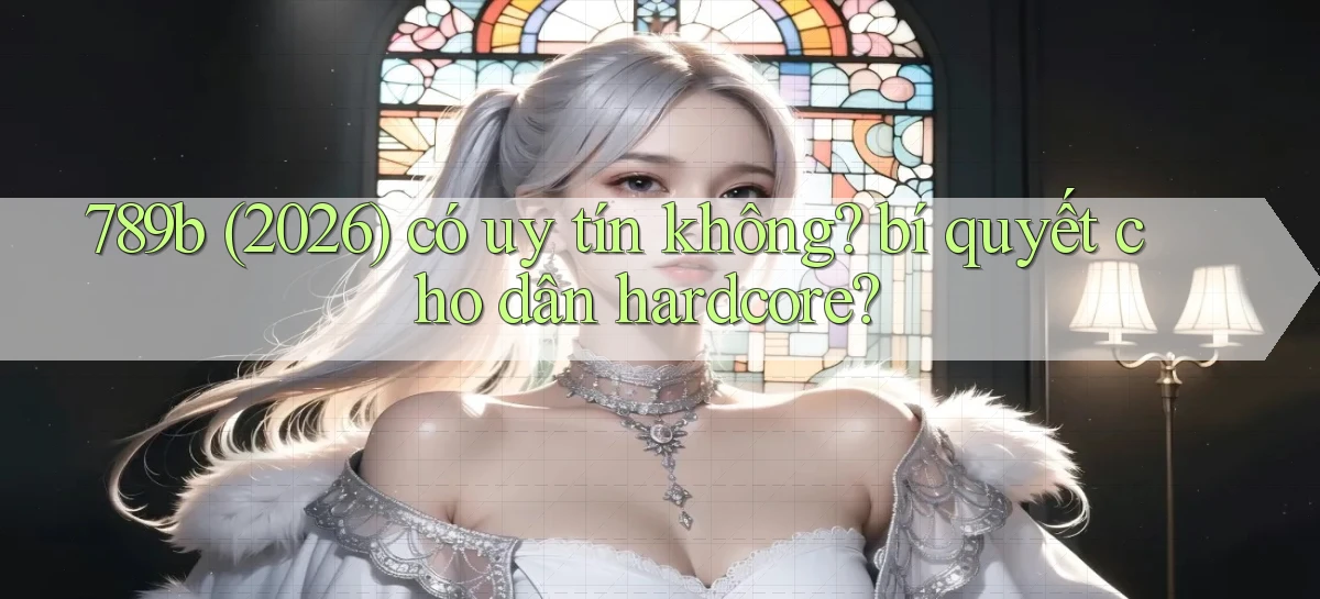 789b   Website Game Mới   Lối Vào Tức Thì