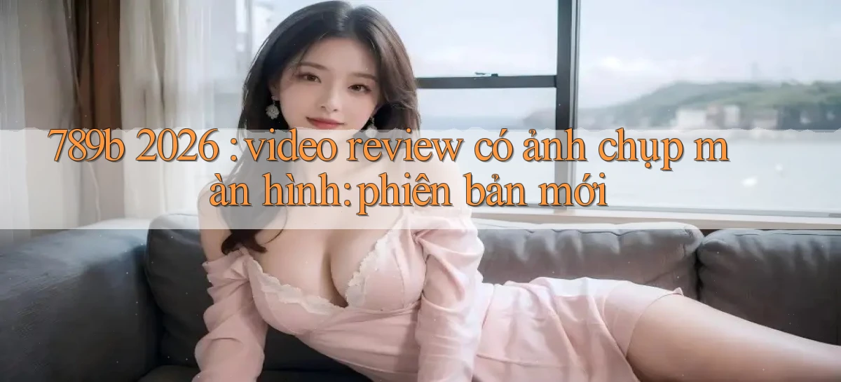 789b   Website Game Mới   Lối Vào Tức Thì