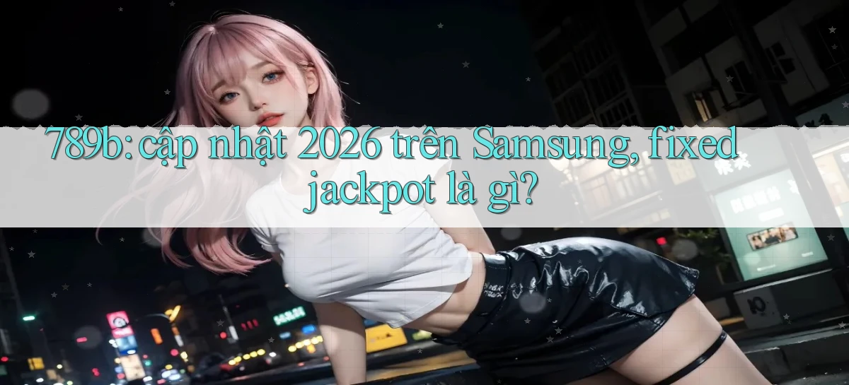 789b   Website Game Mới   Lối Vào Tức Thì