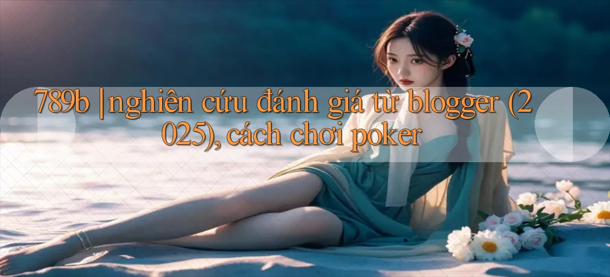 789b   Website Game Mới   Lối Vào Tức Thì