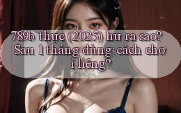 789b thực (2025) hư ra sao sau 1 tháng dùng cách chơi liêng