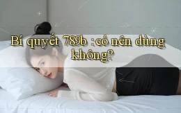 Bí quyết 789b có nên dùng không