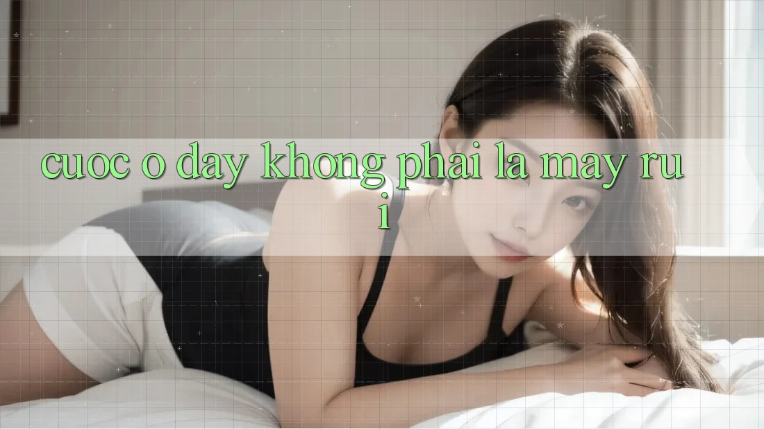 “Cược” Ở Đây Không Phải Là May Rủi “Cược” Ở Đây Không Phải Là May Rủi
