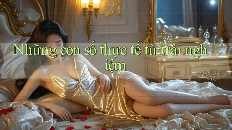 Những con số thực tế từ trải nghiệm