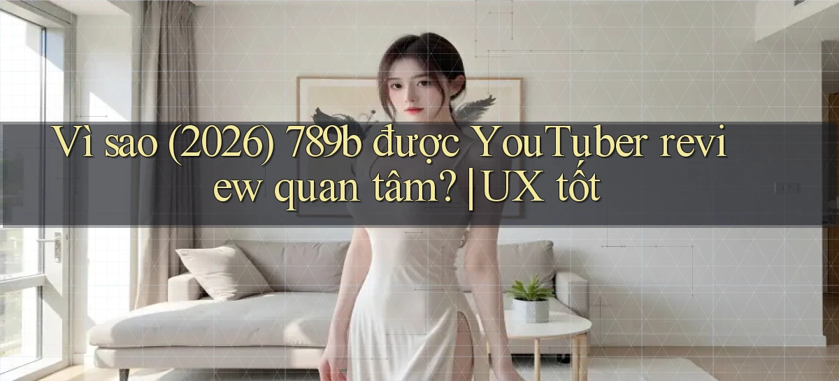 789b   Website Game Mới   Lối Vào Tức Thì