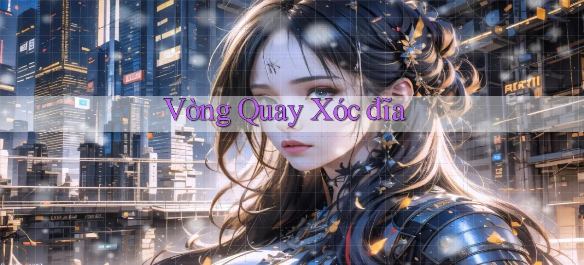 Vòng quay Xóc đĩa