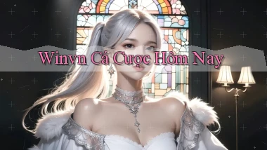 winvn  cá cược hôm nay